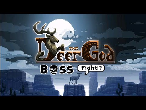 The Deer God - All Bosses