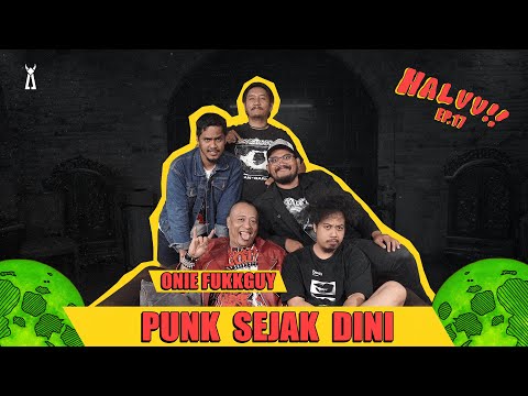 HALUU!! // EP.17 - Berbincang Tentang Punk Dengan Onie Fukkguy