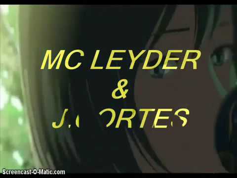 Mc leyder ft j.cortez (ANTES DE IRTE)