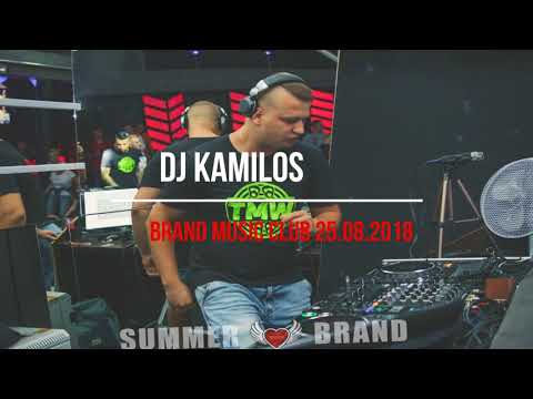 DJ KAMILOS @brand music club 25.08.2018