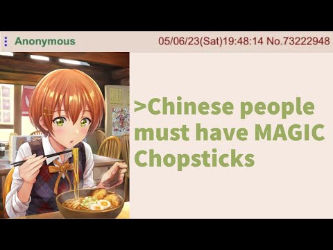 Anon explains Chinese MAGIC - 4chan greentext stories