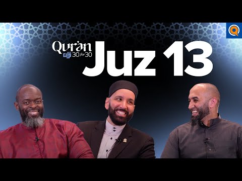 Yusuf's (AS) Gratitude, Forgiveness, and Excellence | Sh. Ahmed Billoo | Juz 13 Qur’an 30 for 30 S5 — Dr. Omar Suleiman, Sh. Abdullah Oduro