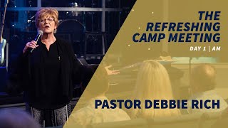 The Refreshing Camp Meeting | Day 4, AM | Debbie Rich