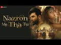 Nazron Me Tha Tu | Paras Chhabra & Anukriti Mona | Jyotica Tangri & Harmaan Nazim | Vivek Kar