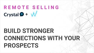 How to get to know your prospects better and faster in Remote Selling