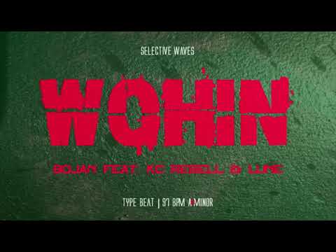 WOHIN | BOJAN FEAT  KC REBELL & LUNE TYPE BEAT | 97 BPM A#MINOR