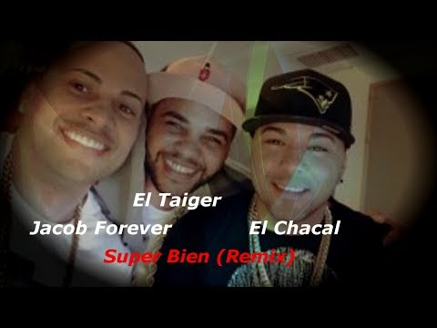 El Taiger Feat  El Chacal y Jacob Forever - Super Bien (Remix) Audio