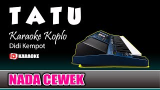 Download lagu TATU Karaoke Koplo Nada Cewek Lirik Tanpa Vokal Di... mp3