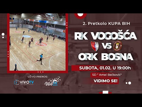 RK Vogošća - ORK Bosna Sarajevo / 2. pretkolo Kupa Bosne i Hercegovine / PRENOS UŽIVO /