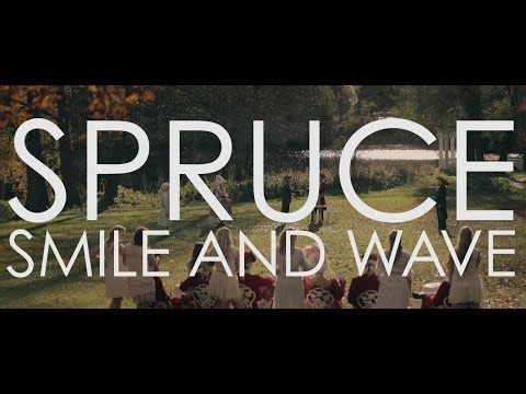 Spruce - Smile and Wave HD