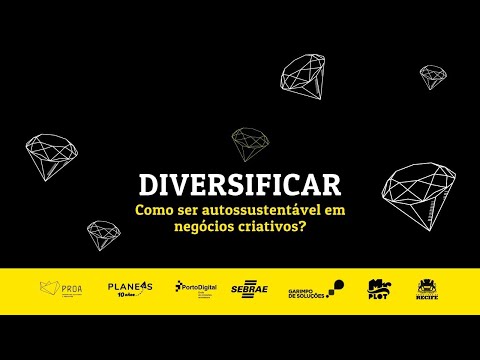 , title : '#EconomiaCriativa - DIVERSIFICAR! Como ser autossustentável em negócios criativos?'