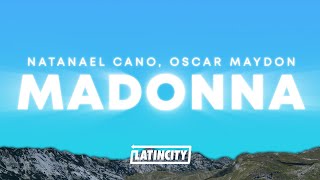Natanael Cano, Oscar Maydon – Madonna (Letra)