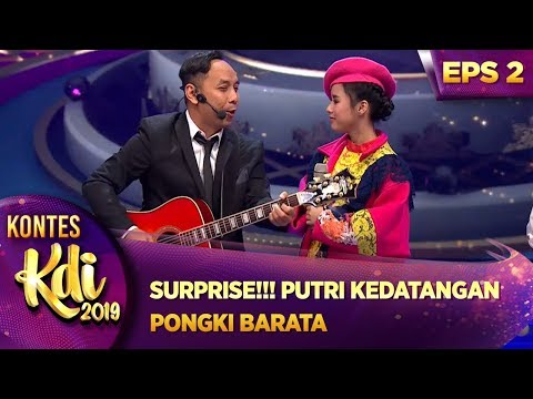SURPRISE!!! PUTRI KEDATANGAN PONGKI BARATA - KONTES KDI EPS 2 (29/7)