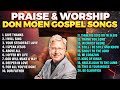 Praise And Worship Don Moen Greatest Hits Gospel Songs ️