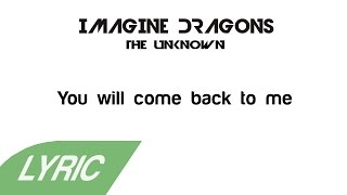 Imagine Dragons - The Unknown Lyrics