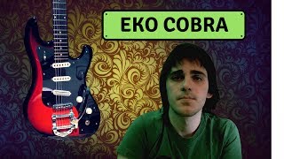 Video thumbnail for EKO COBRA "Reissue" - Fetish Guitars all'Italiana // Guitar Collection by Andy Cale