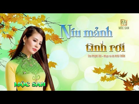 Níu mảnh tình rơi - Mộc San