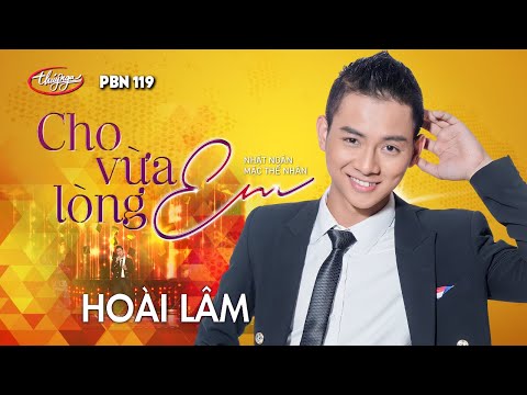 PBN 119 | Hoài Lâm - Cho Vừa Lòng Em