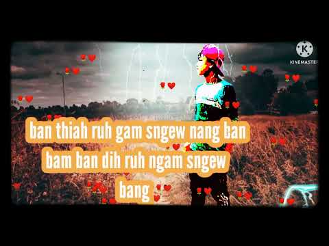 khasi song 🎤🎤kat ba dag mih ki sngi kata dag jur jing ieid ia phi 🥰..