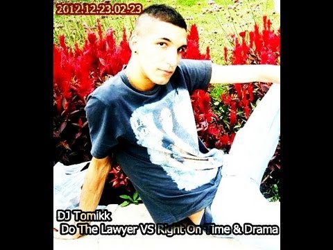 DJ Tomikk - Do The Lawyer VS. Right On Time & Drama (Official)