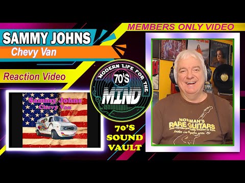 Sammy Johns "Chevy Van" REACTION VIDEO - 70's Sound Vault #5 - Past Members-Only Released Video