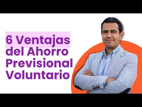 6 Ventajas del Ahorro Previsional Voluntario (APV)