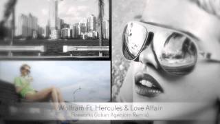 Wolfram Ft. Hercules &amp; Love Affair - Fireworks (Johan Agebjörn Remix)