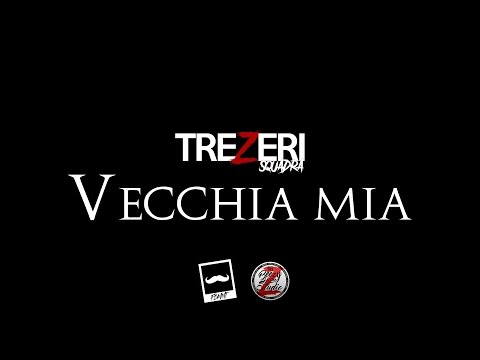 TREZERI SQUADRA - Vecchia mia (video)