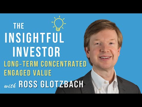 #106 – Ross Glotzbach: Langfristiger, konzentrierter und engagierter Wert