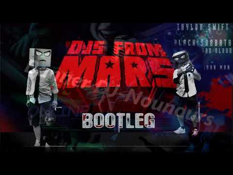 Taylor Swift Vs Black Sabbath - Bad Blood Vs Iron Man (Djs From Mars Bootleg)