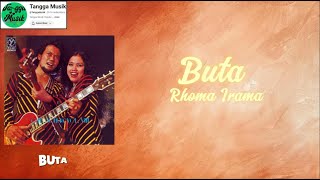 Download lagu Buta - Rhoma Irama HQ (Lirik Lagu) mp3 Download lagu Buta - Rhoma Irama HQ (Lirik Lagu) mp3