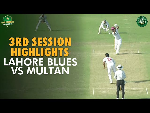 3rd Session Highlights | Lahore Blues vs Multan | Day 2 | Match 24 | #QeAT 2023/24 | PCB | M1U1A