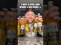 How To Open A Beer Without A Beer Opener