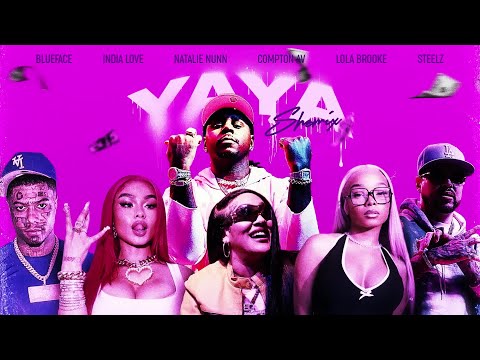 Compton Av, Steelz, Natalie Nunn & Lola Brooke - YAYA (SheMix) (Visualizer) ( Blueface & India Love)