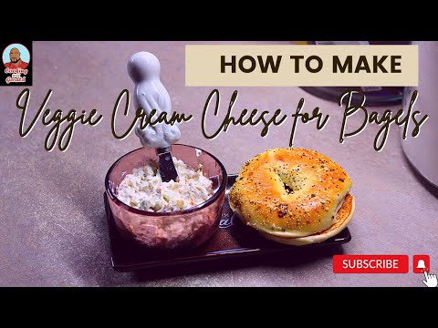 How to make Veggie Cream cheese smear for bagels!