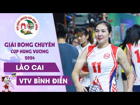 Bán Kết Bóng Chuyền Nữ Cúp HÙNG VƯƠNG 2024 HCĐG Lào Cai vs VTV Bình Điền Long An