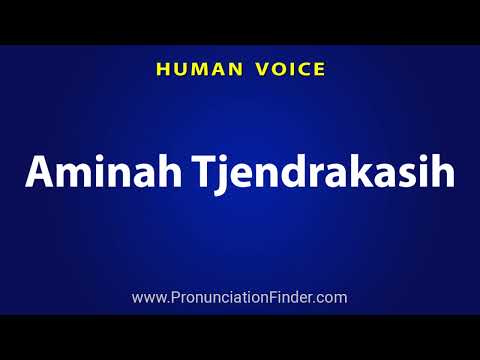 How To Pronounce Aminah Tjendrakasih