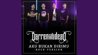 Download lagu Aku Bukan Dirimu (Rock Version) mp3 Download lagu Aku Bukan Dirimu (Rock Version) mp3