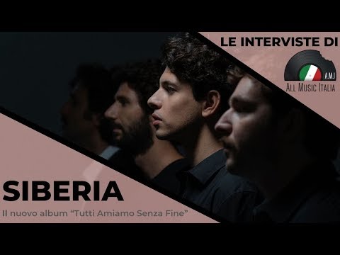 Siberia Intervista Tutti amiamo senza fine