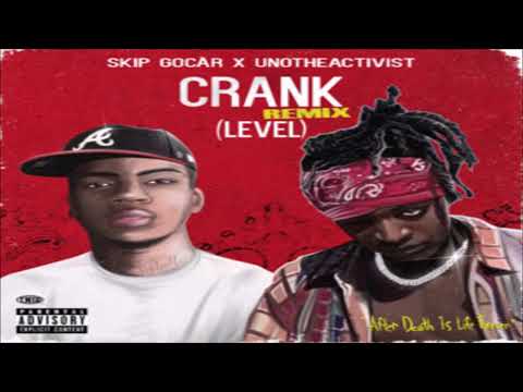 Skip Gocar feat. UnoTheActivist - Crank Remix (prod. LEVEL)
