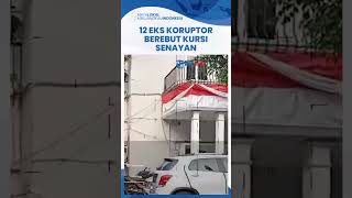 Download lagu Hati-hati! 12 Nama Eks Koruptor Maju Jadi Caleg DPR dan DPD di Pemilu 2024, Ini Daftarnya mp3