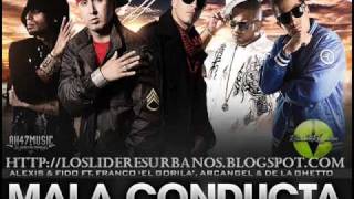 Alexis &amp; Fido Ft. Franco El Gorila, Arcangel &amp; De La Guetto - Mala Conducta (Official Remix) 2010