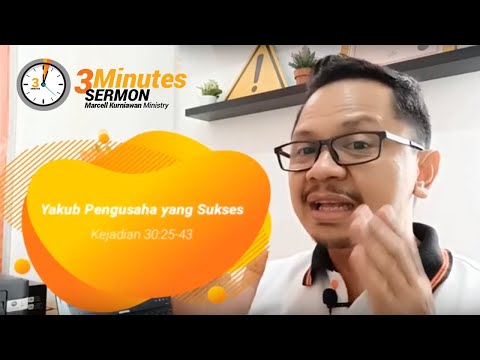 3 Minutes Sermon : Yakub Pengusaha yang Sukses (Kej 30:25-43)
