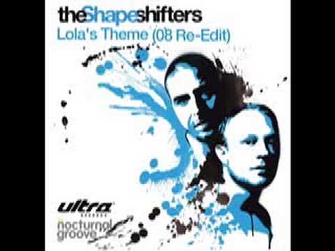 The Shapeshifters - Lola's Theme (2008 Re-Edit) (HQ)