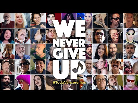 We Never Give Up | #TodoVenceremos  (Official Music Video)