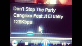 Don't Stop The Party Ft Cangrixa - JT El Utility
