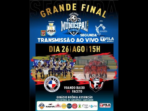 🔴GRANDE FINAL SEGUNDA MUNICIPAL DE SANTO ANDRÉ FUTSAL - VOANDO BAIXO x FACETO
