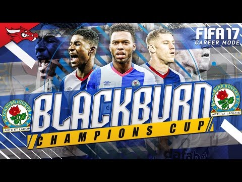 FIFA 17 Blackburn Career Mode | CHAMPIONS CUP FINAL SPECIAL - EP29 S4