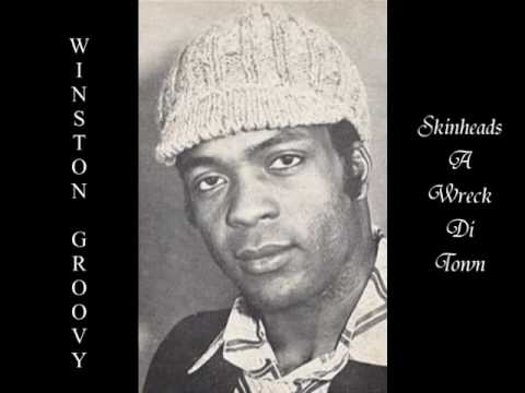 Winston Groovy - Skinheads A Wreck Di Town