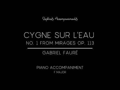 Fauré Mirages No. 1 - Cygne sur l'eau - Piano Accompaniment in F Major